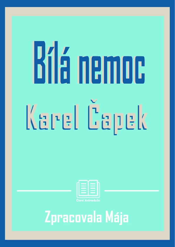 Karel Čapek - Bílá nemoc